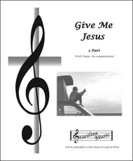 Give Me Jesus SAB choral sheet music cover Thumbnail